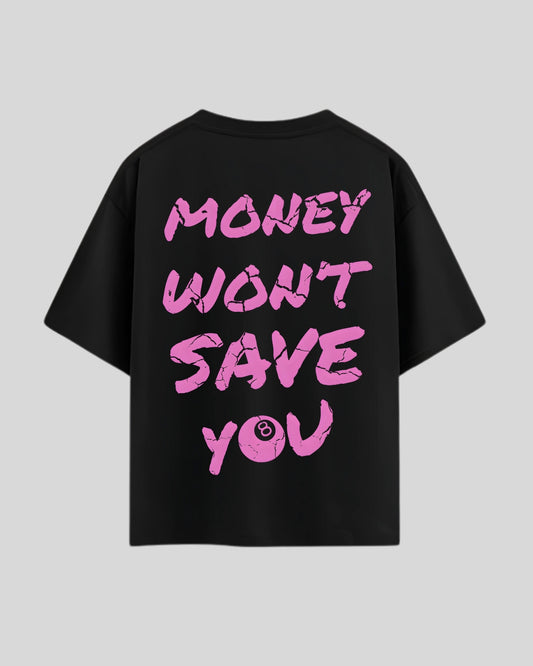 Money Won't Oversized T-Shirt
