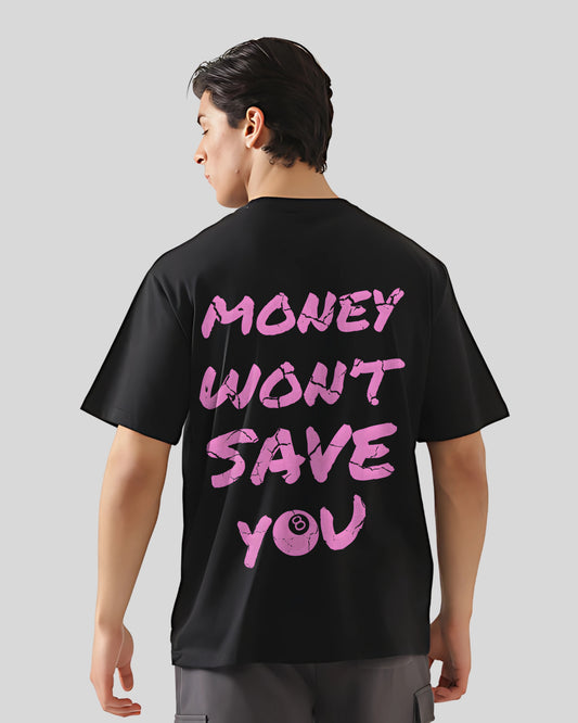 Money Won't Oversized T-Shirt